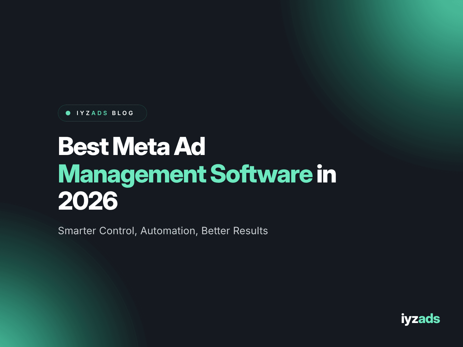 Best Meta Ad Management Software in 2026