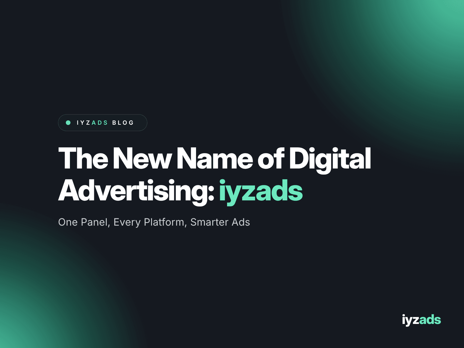 The New Name of Digital Advertising: iyzads