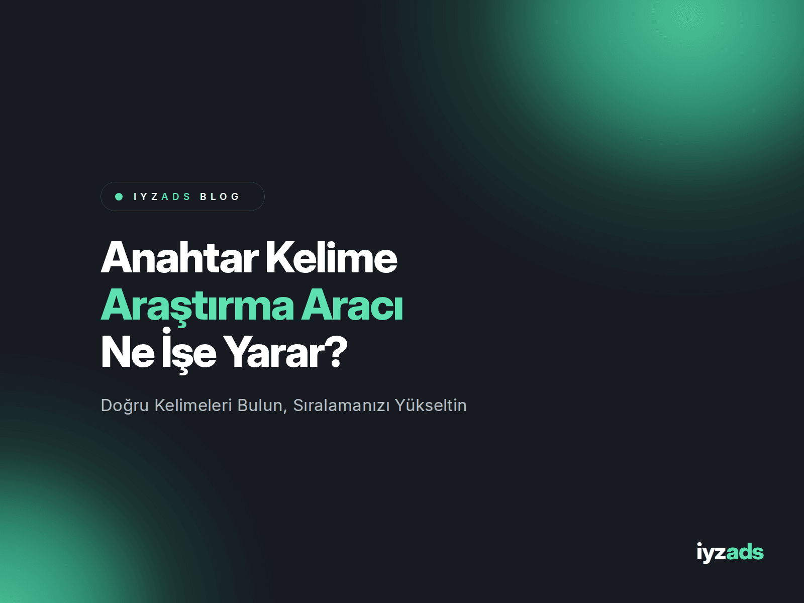 Anahtar Kelime Araştırma Aracı Ne İşe Yarar?