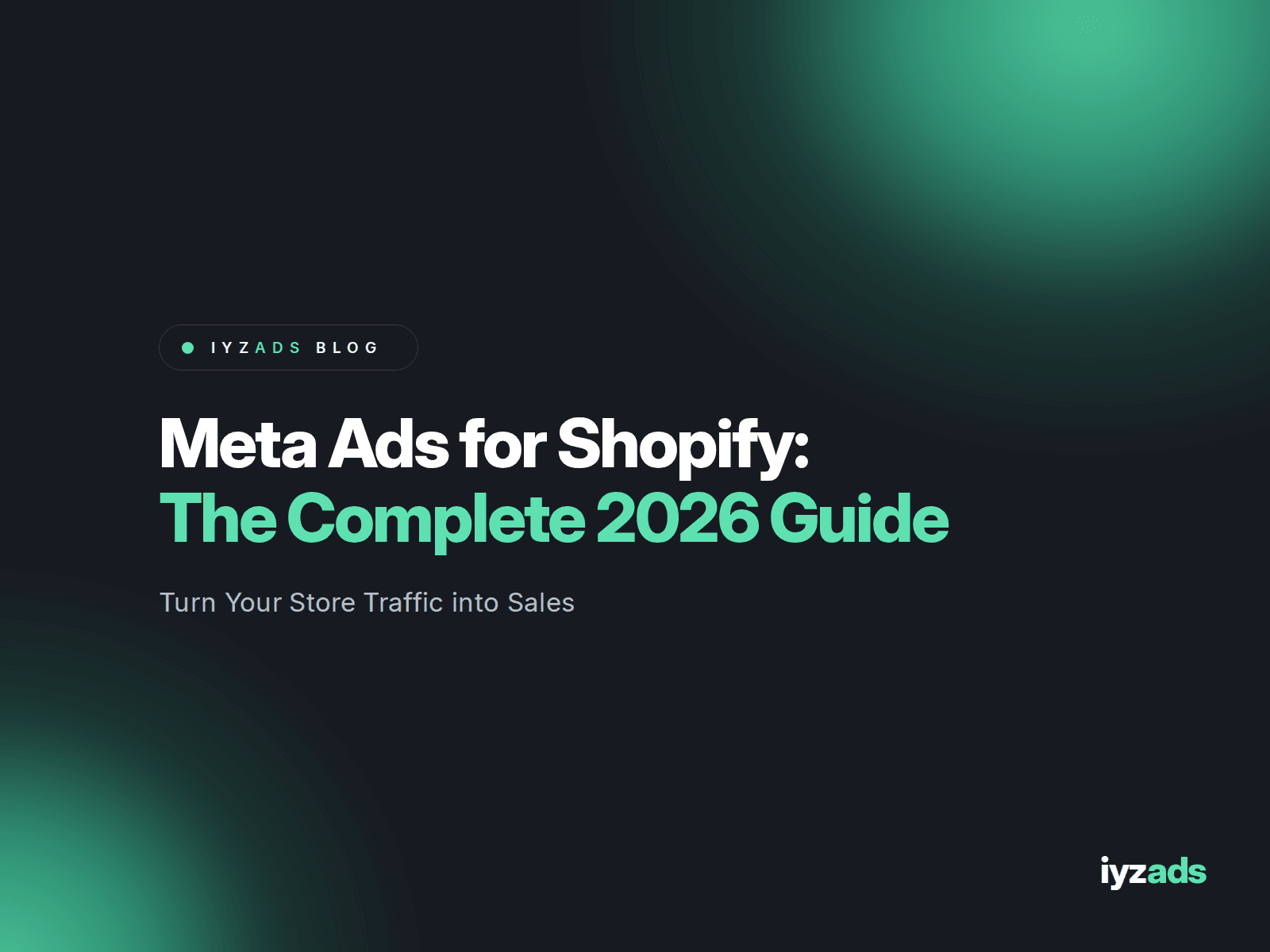 Meta Ads for Shopify: The Complete 2026 