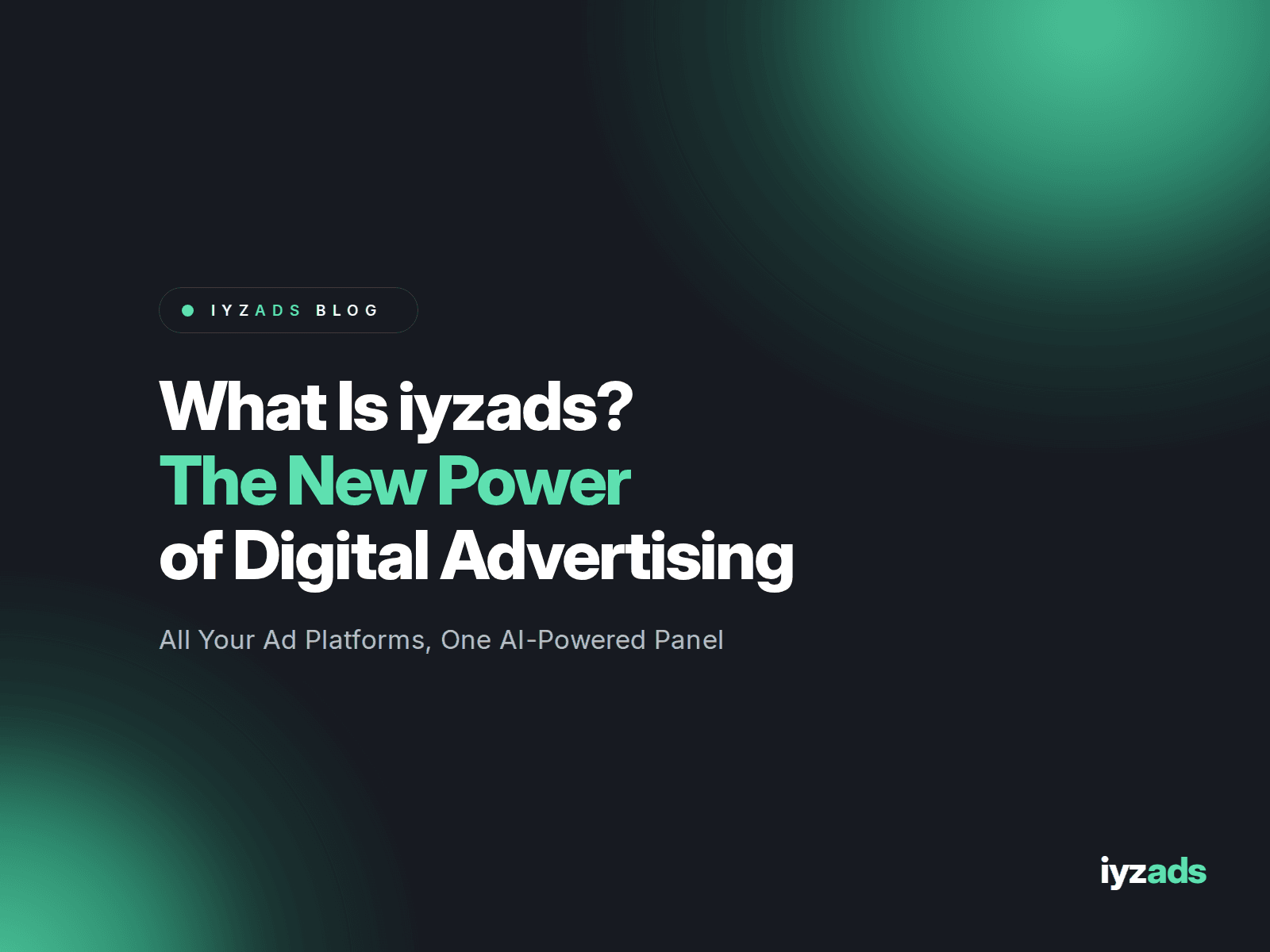 iyzads Nedir? : Dijital Reklamcılığın Yeni Gücü